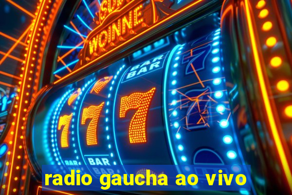 radio gaucha ao vivo